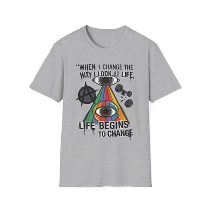 When I Change the Way I Look at Life T-Shirt — Inspirational Psychedelic Eye Tee
