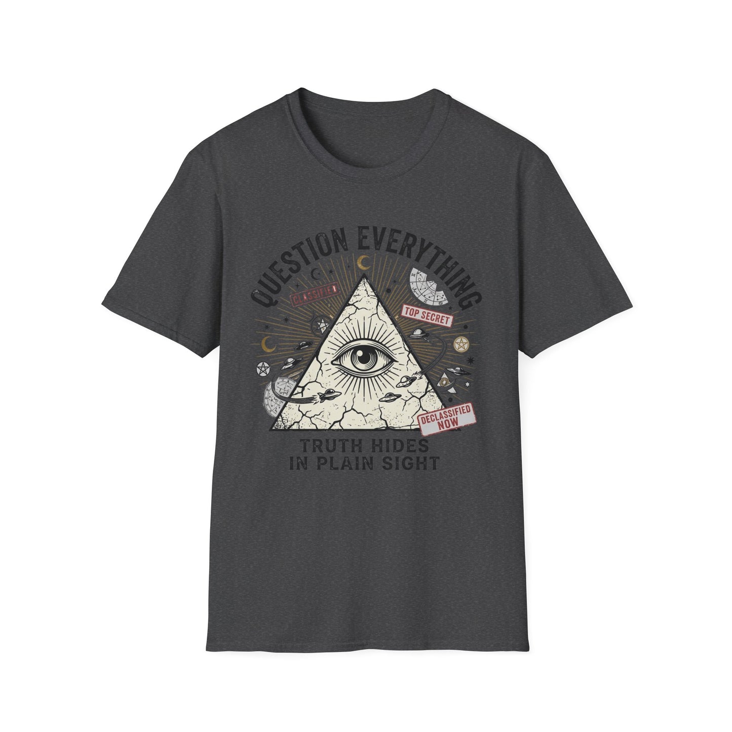 Question Everything T-Shirt — Eye Pyramid Graphic with “Truth Hides in Plain Sight”
