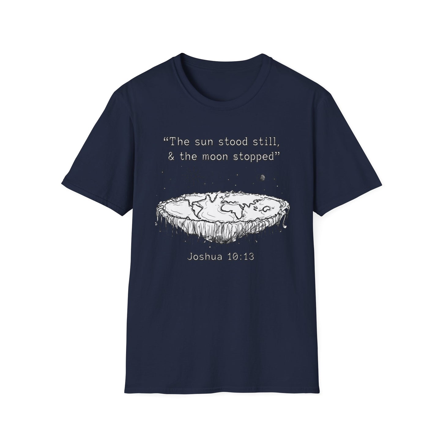 The Sun Stood Still And The Moon Stopped T-Shirt