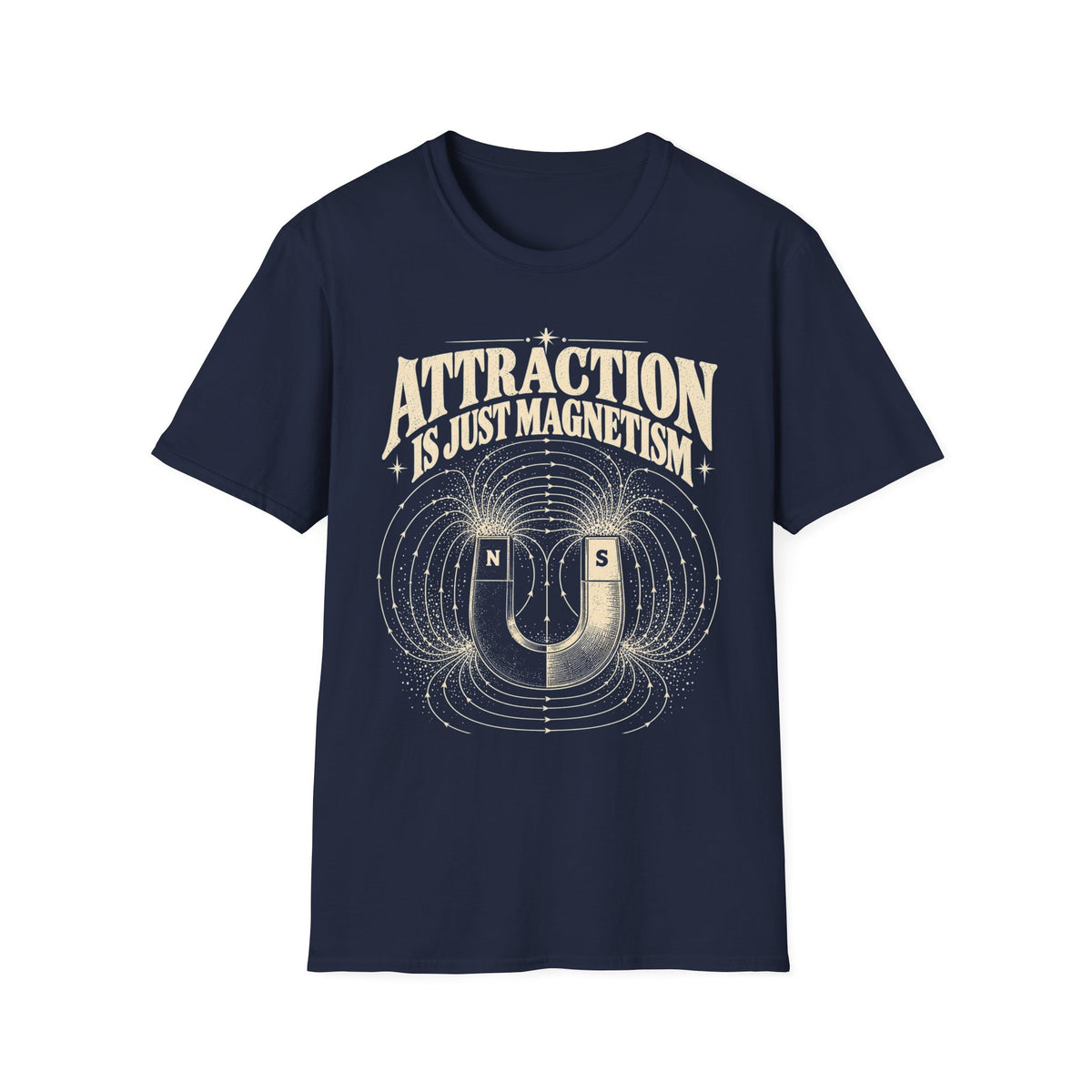 Attraction Is Just Magnetism T-Shirt — Horseshoe Magnet Field Lines Tee